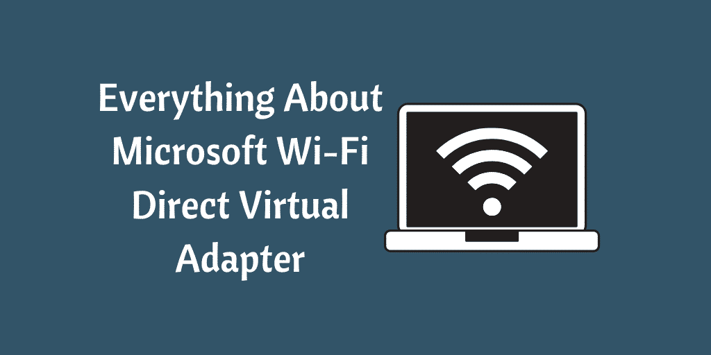 microsoft wifi direct virtual adapter windows 10